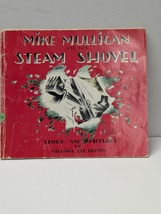 MIKE MULLIGAN AND HIS STEAM SHOVEL by Virginia Lee Burton 1967